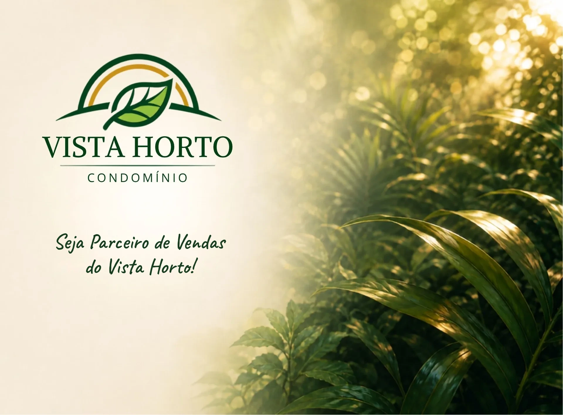 Vista Horto Condomínio — seja parceiro de vendas